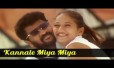 Kannale Miya Miya Song Lyrics