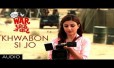 Khwabo Si Jo Ek Baat Thi Song Lyrics