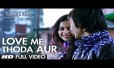 Love Me Thoda Aur Song Lyrics