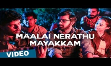 Maalai Nerathu Mayakkam Song Lyrics