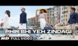 Phir Bhi Yeh Zindagi Song Lyrics