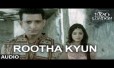 Rootha Kyun Song Lyrics