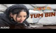 Tum Bin Song Lyrics