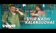 Uyir Nadhi Kalangudhey Song Lyrics