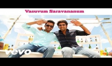 Vasuvum Saravananum Onna Padichavanga Song Lyrics