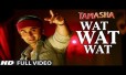 Wat Wat Wat Song Lyrics