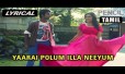 Yaarai Polum Illa Neeyum Song Lyrics
